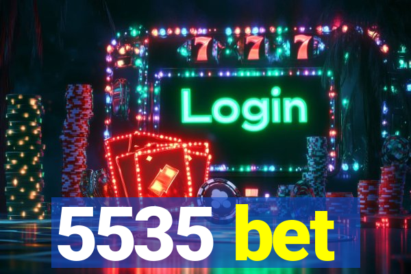 5535 bet